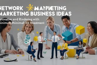Network marketing business ideas with low investment