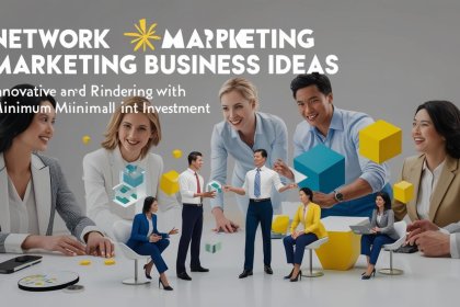 Network marketing business ideas with low investment