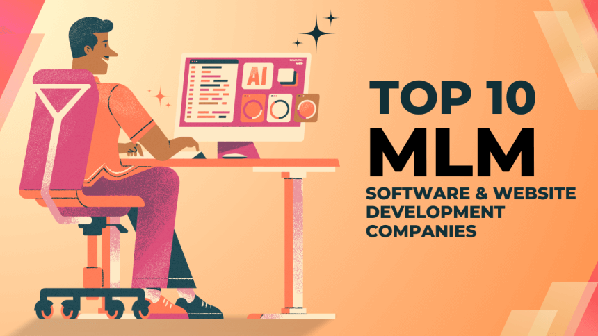 Top 10 MLM Software & Website Development Companies