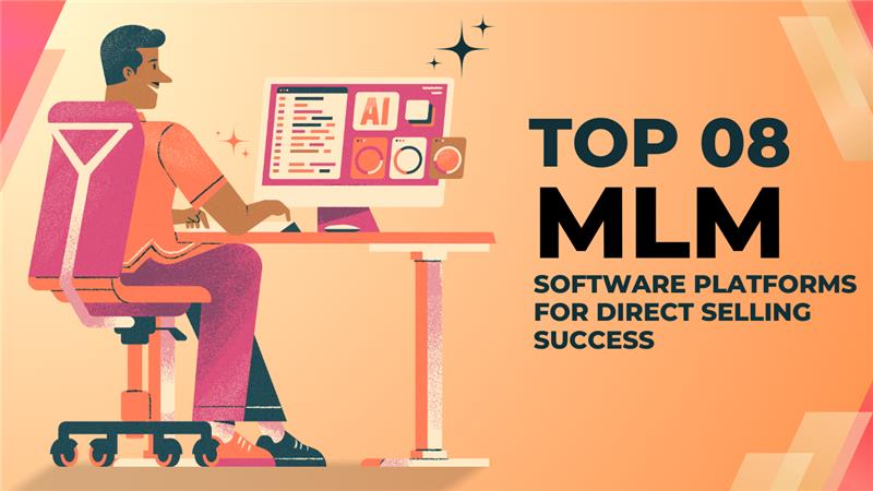 Top 8 MLM Software Platforms for Direct Selling Success